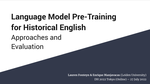 Language Model Pre-Training for Historical English: Approaches and Evaluation